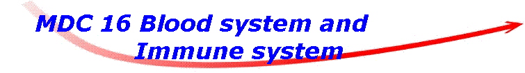 MDC 16 Blood system and 
             Immune system